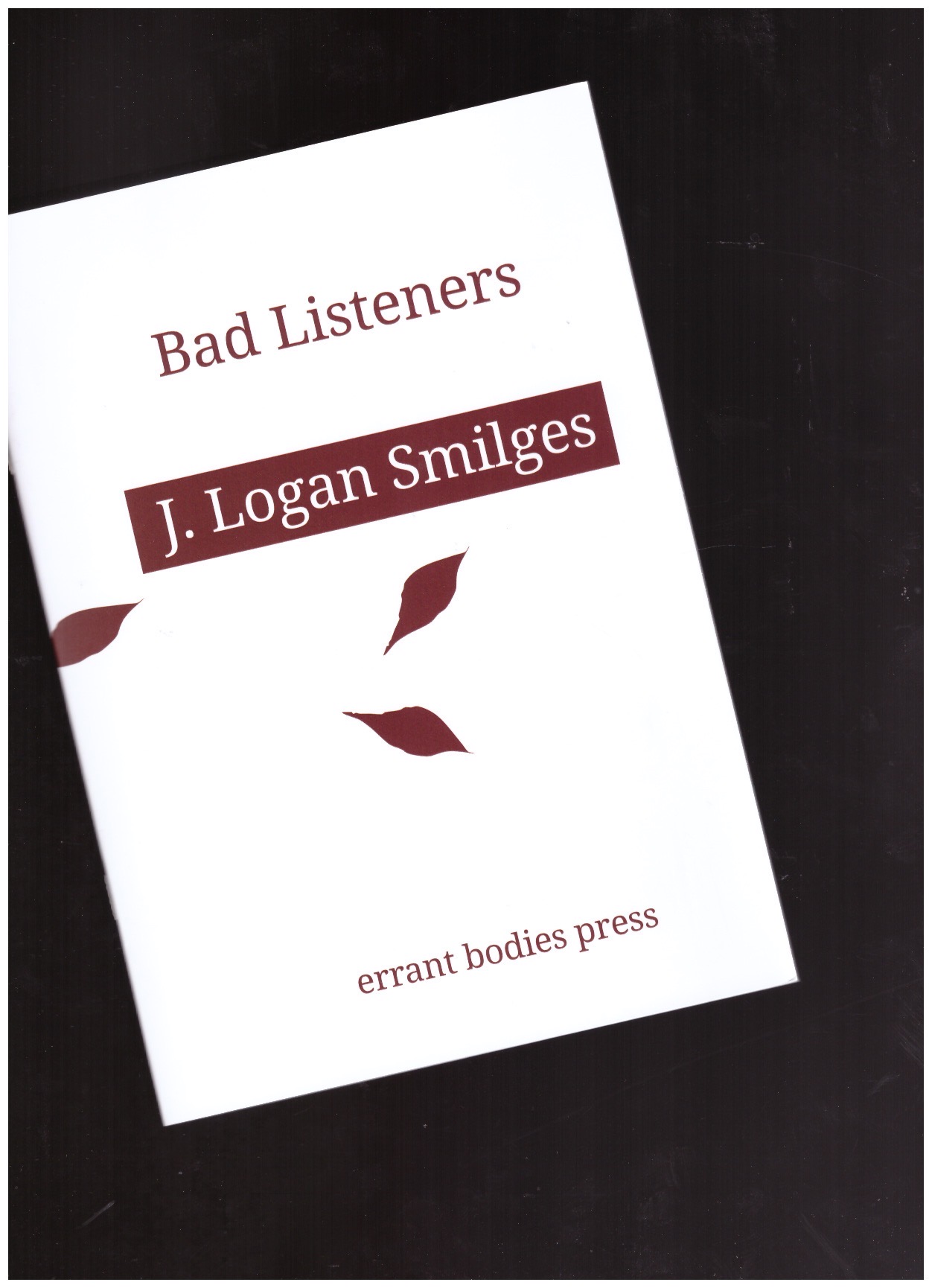 SMILGES, J. Logan - Bad Listeners